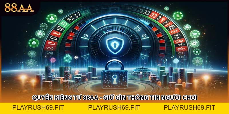 Điều Khoản Sử Dụng 88AA - Bảo Vệ Quyền Lợi Người Chơi